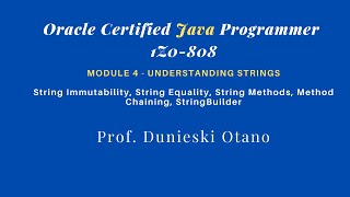 Oracle Certified Java Programmer 1Z0-808: String Immutability, String Equality, String Methods,
