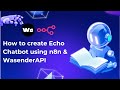 Create a WhatsApp Echo Bot Using N8N & WasenderAPI – Step-by-Step Guide