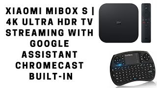 Xiaomi MiBox S | 4K Ultra HDR TV Streaming with Google Assistant Chromecast built-in