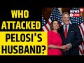 Paul Pelosi, Nancy Pelosi's Husband 'Violently Assaulted' | USA News LIVE | English News Live