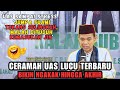 CERAMAH UAS  SUPER LUCU - SUAMI TUKANG SELINGKUH DITUDUH KEMASUKAN JIN, UAS SAMPAI STRESS