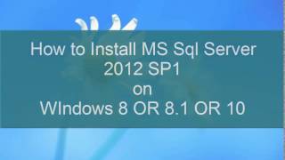 How to install MS SQL Server 2012 SP1 on Windows 8, 8.1, 10