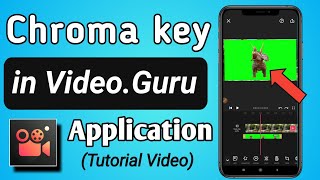 How to use Chroma key in Video Maker for youtube - Video Guru App | Green  Background kaise hataye