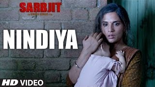 SARBJIT | NINDIYA Video Song  | Arijit Singh |  Aishwarya Rai Bachchan | Randeep Hooda
