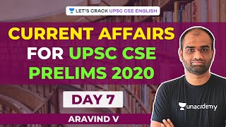 Day 7: Current Affairs for UPSC CSE Prelims 2020 | Crack UPSC CSE/IAS | Aravind V