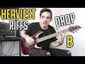 Heaviest Riffs: Drop B