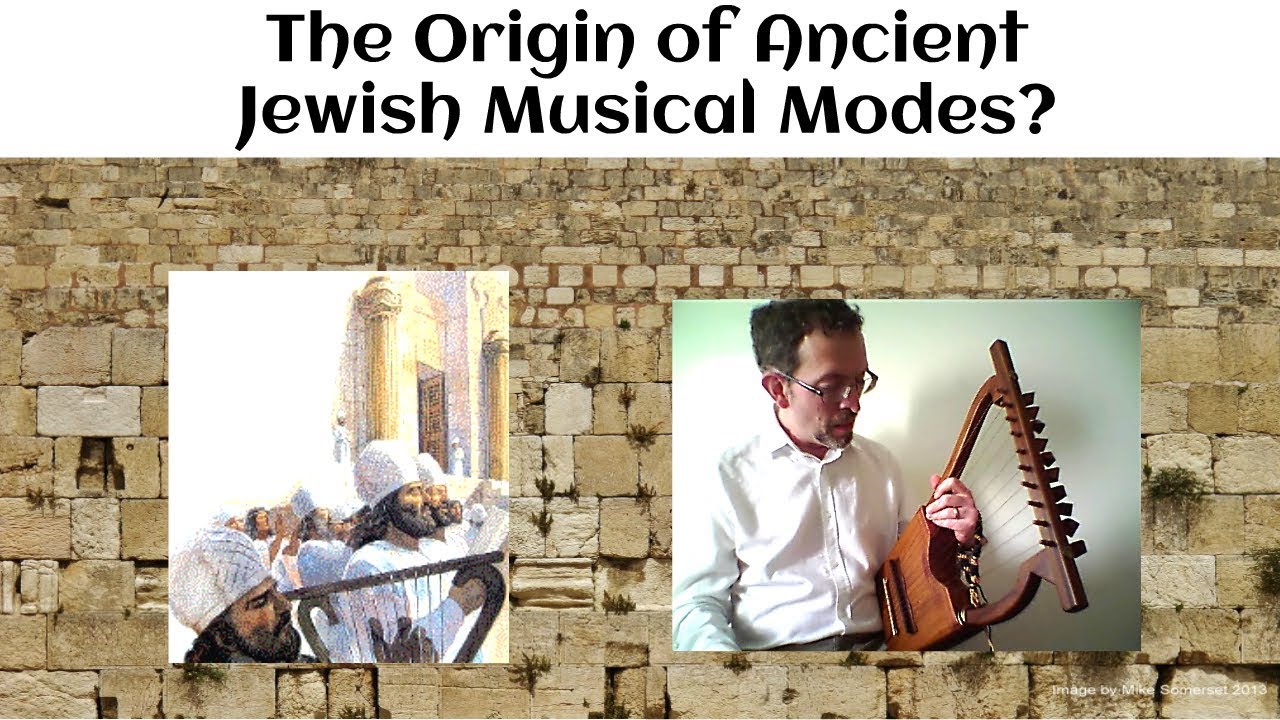 The Origin Of Ancient Jewish Musical Modes? - YouTube