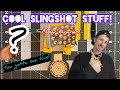 Cool Slingshot Stuff!(2023)