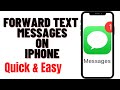 HOW TO FORWARD TEXT MESSAGES ON IPHONE
