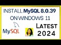 How to Install MySQL 8.0.39 Server & Workbench on Windows 11 [2024 Update] | Install MySQL 8.0.39