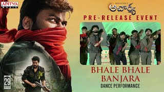 Bhale Bhale Banjara Dance Performance | Acharya Pre Release Event Live - Megastar Chiranjeevi