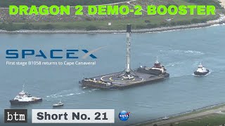 SpaceX Dragon 2 Demo-2 Booster | First Stage B1058 Returns | 1 Day Before 5th Launch of B1049