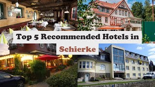 Top 5 Recommended Hotels In Schierke | Best Hotels In Schierke