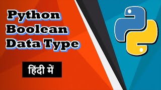 Boolean DataType In Python With Example (HINDI) | Python Beginner Tutorial | CODE MYTH