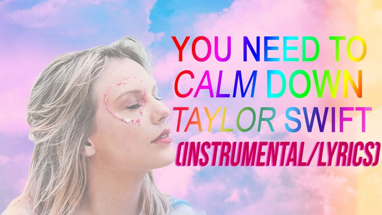 Taylor Swift - You Need To Calm Down (Instrumental/Background Vocals ...