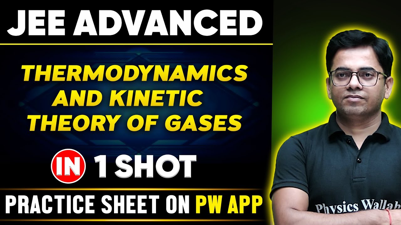 THERMODYNAMICS & KINETIC THEORY OF GASES In One Shot | JEE ADVANCED 💪 ...