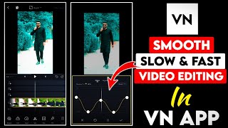 Smooth Slow & Fast Motion Video Editing in VN app | Slow Motion Video Kaise Banaye Vn App Mein 🔥🔥