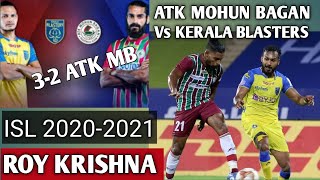 ATK Mohun Bagan 3-2 Kerala Blasters Match Review & Analysis Hero ISL 2020-21 Marcelinho, Roy Krishna