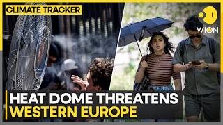 Heat Dome Threatens Western Europe As Scorching May Heatwave Builds | WION Climate Tracker