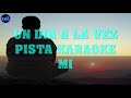 Un Dia a la Vez - PISTA KARAOKE mi