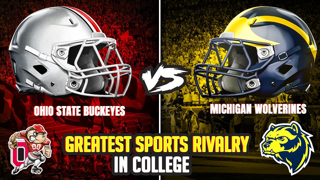 Ohio State Vs Michigan ; Greatest Rivalry In College Sports - YouTube