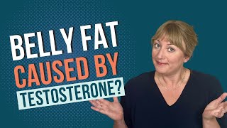 Testosterone and Belly Fat in Women