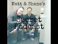 Matt and Shane's Secret Podcast Ep. 168 - Inner Core [Feb. 23, 2020]