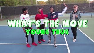 Young Thug - What's The Move ft. Lil Uzi Vert(Dance )