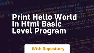 Print hello world in html basic level program