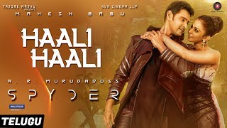 Haali Haali (Telugu) - Spyder | Mahesh Babu & Rakul Preet Singh | AR Murugadoss | Harris Jayaraj