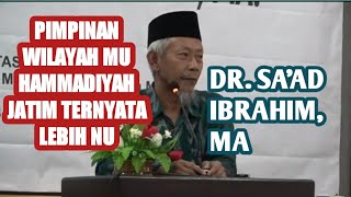 KETUA PW Muhammadiyah  sebenarnya NU (pisah kenang DR. M. SA'AD IBRAHIM, MA)