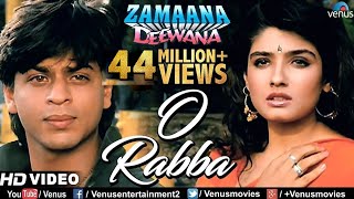 O Rabba -HD VIDEO | Shahrukh Khan & Raveena Tandon |Zamaana Deewana| Ishtar Music