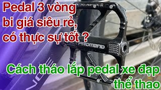 Nâng cấp pedal promend ultralight R67 3 vòng bi cho giant escape - Cách tháo lắp bàn đạp xe đạp.