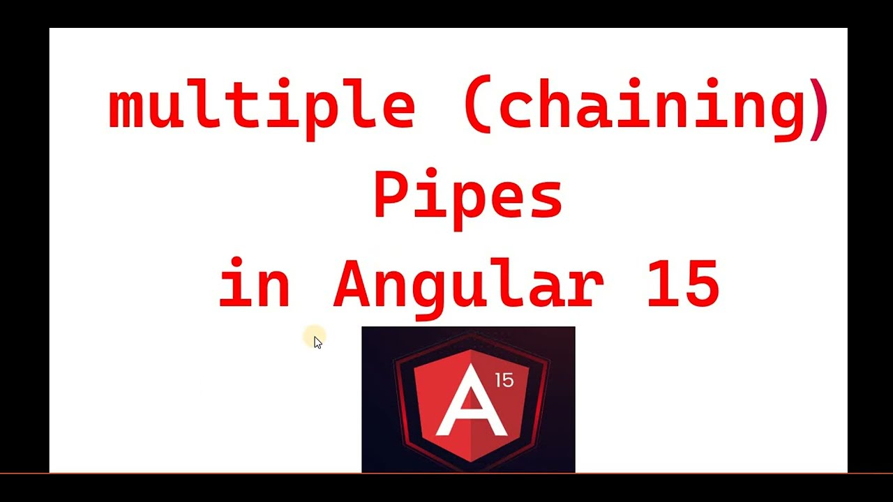 Part 24 :- Multiple Chaining Pipe In Angular 15 | Angular 15 Tutorials ...