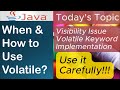 Volatile | How & When to Use | Visibility Problem | Java Multithreading