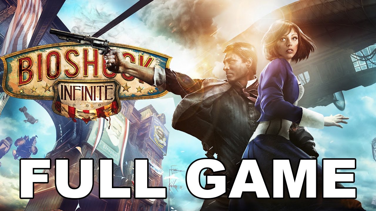 BioShock Infinite Full Gameplay Walkthrough - No Commentary - YouTube