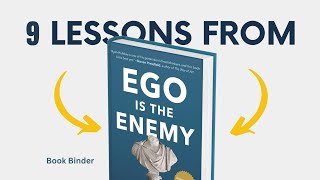 9 Powerful Lesons From Ego Is The Enemy | Book Binder