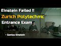 Einstein Failed Zurich Polytechnic Entrance Exam!! Genius Einstein Series