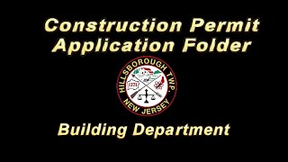 CONSTRUCTION PERMIT APPLICATION FOLDER - HILLSBOROUGH, NJ BUILDING DEPT.