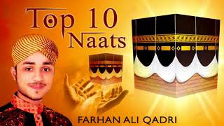 Top 10 Best Farhan Ali Qadri Naats - New Ramzan Naat 2023 - Latest Naats