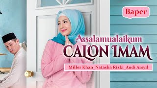 FILM RELIGI INDONESIA TERBARU 2022 ASSALAMUALAIKUM CALON IMAM 2018 ️ SPESIAL RAMADHAN 1443 H