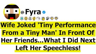 Wife Joked 'Tiny Performance From a Tiny Man' In Front Of Her Friends—What I Did Next Left Her...