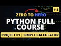 Build Simple Calculator with Python | Python Tutorial - Python Full Course 2023