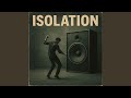 Isolation