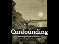 How to Say Confounding in English? | What is Confounding? | How Does Confounding Look?