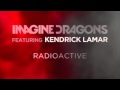 Radioactive - Imagine Dragons - ft. Kendrick Lamar