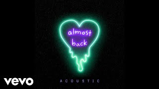 Kaskade X Phoebe Ryan X Lökii - Almost Back Acoustic - Official Audio