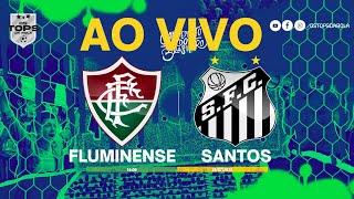 FLUMINENSE X SANTOS | AO VIVO | BRASILEIRÃO |