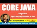 Core Java Tutorials | Program on ByteArrayOutputStream in Java | Mr.Ramachandra