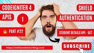 🔥(#22) CodeIgniter 4 REST APIs Using Shield Authentication 🔥 | Student Details API #codeigniter4
